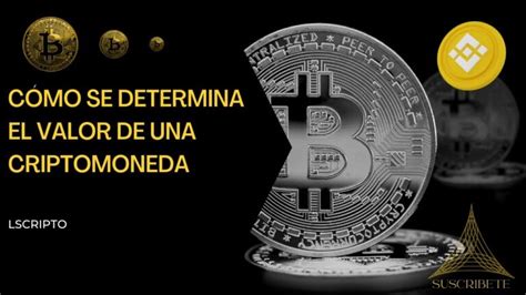 Factores Que Influyen En El Valor De Las Criptomonedas Actualizado