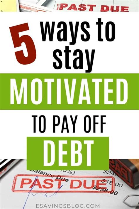 5 Ways To Stay Motivated When Paying Off Debt Esavingsblog