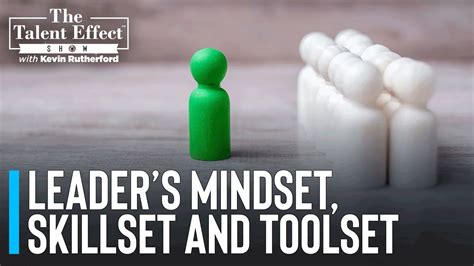 How To Have A Leaders Mindset Skillset And Toolset YouTube