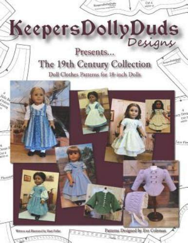 Keepers Dolly Duds Designs Presents The 19th Century Collection Doll Clothes Patterns For