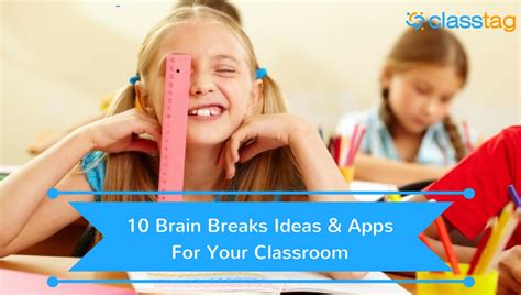 10 Brain Breaks Ideas And Apps For Your Classroom Classtag