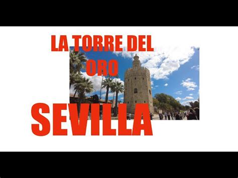 Descubre La Historia De La Torre Del Oro Van Der Borcht En Sevilla