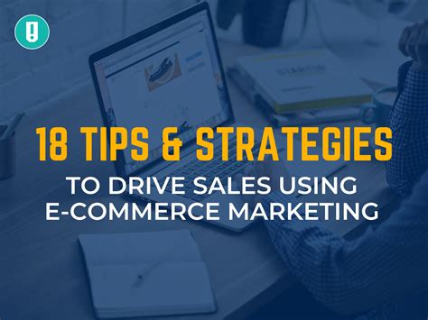 Tips Strategies To Drive Sales Using E Commerce Marketing Snapretail