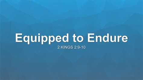 Equipped To Endure Sermon By Sermon Research Assistant 2 Kings 29 10