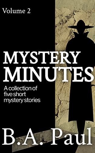 Mystery Minutes Volume 2 A Collection Of Five Short Mystery Stories Kindle Edition By Paul B