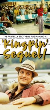 The Farrelly Brothers Are Making A Sequel To 'Kingpin' And I Am So Excited!