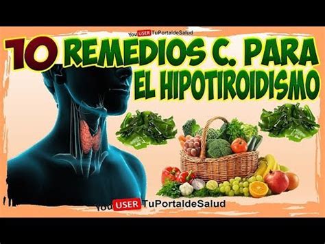 Como Curar La Tiroides Naturalmente 10 Remedios Caseros Para El