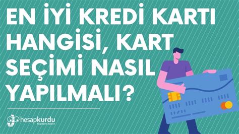 En İyi Kredi Kartı Hangisi Kart Seçimi Nasıl Yapılmalı YouTube