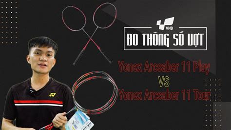 Yonex Arcsaber Tour Yonex Arcsaber Play O Th Ng S V T C U