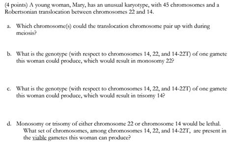 SOLVED: points) A young woman, Mary , has an unusual karyotype, with 45 ...