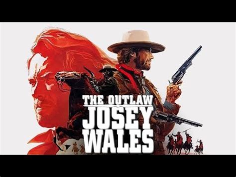 The Outlaw Josey Wales Full Movie Review Clint Eastwood Sondra