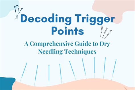 Decoding Trigger Points In Dry Needling Techniques Dāo Needle