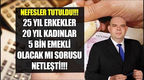 NEFESLER TUTULDU 25 YIL ERKEKLER 20 YIL KADINLAR 5 BİN EMEKLİ OLACAK