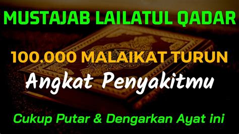 MUSTAJAB MALAM LAILATUL QADAR INSYAALLAH PARAHNYA S4KITMU S3MBUH