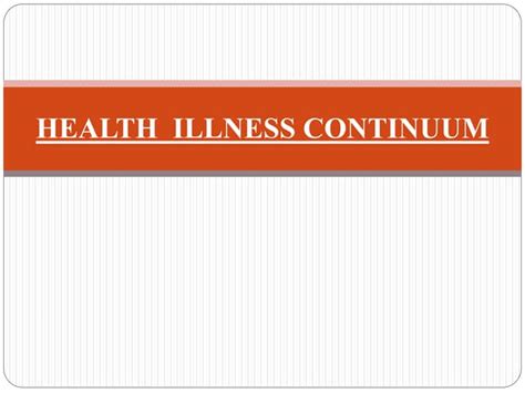 Health Illness Continuum Ppt