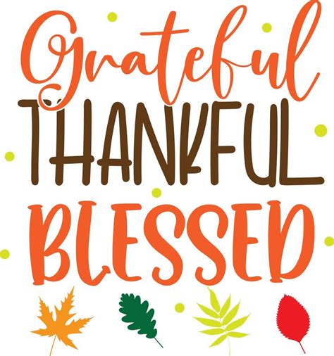 Grateful Thankful Blessed Happy Fall Thanksgiving Day Happy Harvest