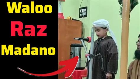 Waloo Raz Madano Kashmiri Naat Sharif Beautiful Kashmiri Naat Youtube