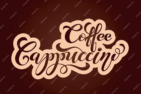 Premium Vector Coffee Cappuccino Logo Types Of Coffee Handwritten