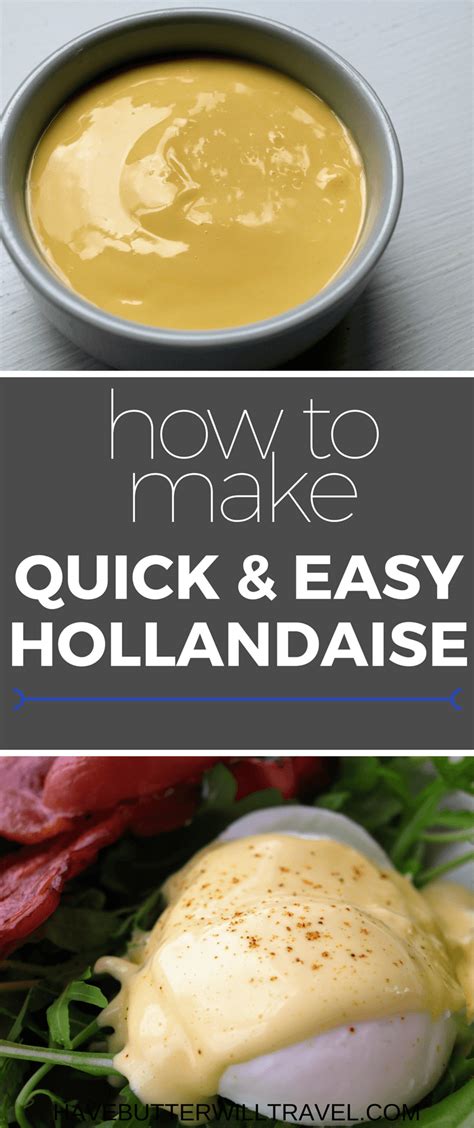 How To Make Hollandaise Quick And Easy Have Butter Will Travel