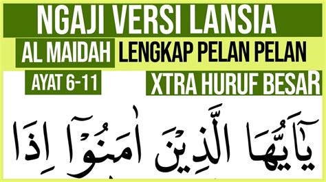 Khusus Lansia Belajar Ngaji Surah Al Maidah Ayat Huruf Extra Besar