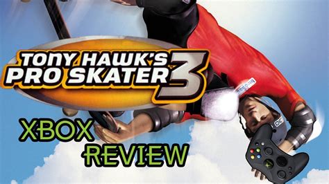 Tony Hawks Pro Skater 3 Original Xbox Review Youtube