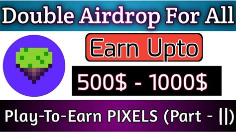 Earn Free Airdrop For All Play To Earn Pixels Double Airdrop 🤑 Part Ii {how To Complete