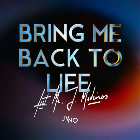 Download Bring Me Back To Life by JVNO featuring Mr. J. Medeiros | eMusic