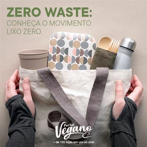 Zero Waste Conhe A O Movimento Lixo Zero Portal Vegano