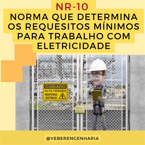 NR 10 Segurança em instalações e serviços em eletricidade Veber