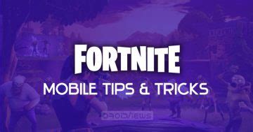 25 Fortnite Mobile Tips and Tricks You Must Know - DroidViews