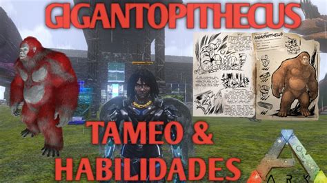 TAMEO FACIL HABILIDADES DEL GIGANTOPITHECUS ARK MOBILE YouTube