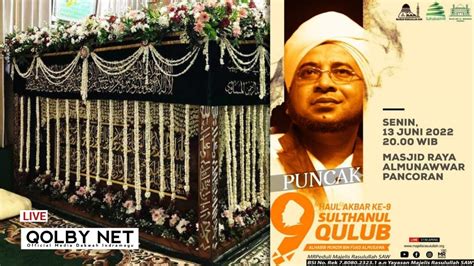 LIVE Haul Akbar Sulthonul Qulub Al Habib Munzir Al Musawa Ke 9