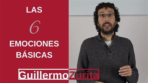 Las 6 Emociones Básicas desde la Psicoterapia Humanista Integrativa