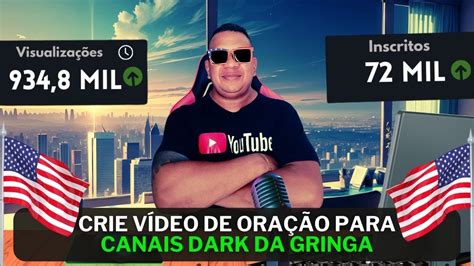 CRIE VÍDEOS DE ORAÇÃO PARA CANAIS DARK NA GRINGA Detalhado YouTube