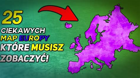 25 CIEKAWYCH MAP Europy które MUSISZ zobaczyć YouTube