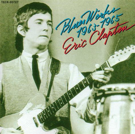 Eric Clapton Blues Works 1963 1965 Music