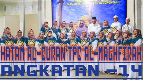 Tpq Al Maghfirah Hatam Al Quran Angkatan Youtube