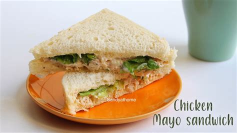 Chicken Mayo Sandwich Mayo Chicken Sandwich Sandhya S Recipes