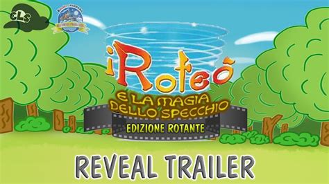 I Roteò e la magia dello specchio Edizione Rotante REVEAL TRAILER