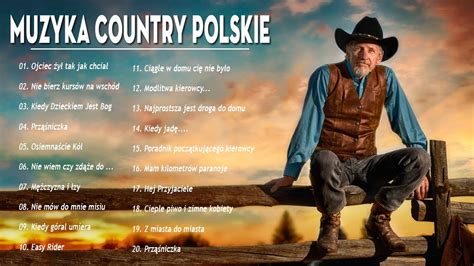 Klasyka Polskiej Piosenki Country Najlepsza Muzyka Country Muzyka