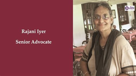 Senior Advocate Rajani Iyer passes away