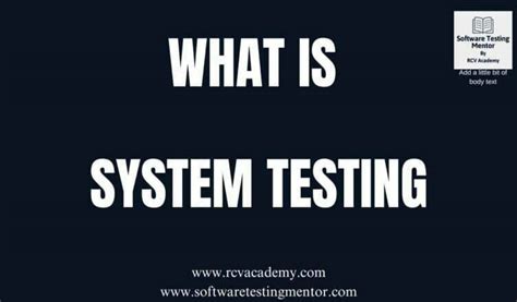 What Is System Testing Software Testing Mentor