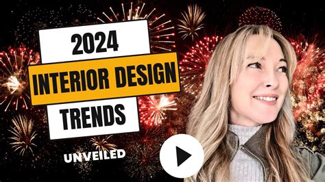 Step Into The Future Interior Design Trends 2024 Unveiled Youtube