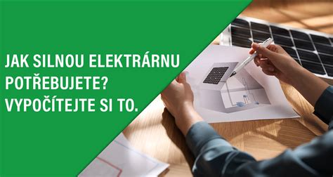 Jak Velkou Fotovoltaickou Elektr Rnu Pot Ebujete