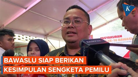 Bawaslu Serahkan Kesimpulan Sengketa Pilpres Ke Mk Hari Ini Youtube