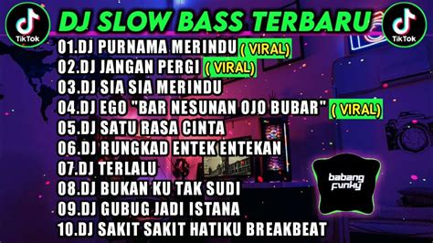 Dj Slow Bass Terbaru 2023 Dj Purnama Merindu🎵 Dj Jangan Pergi🎵 Dj