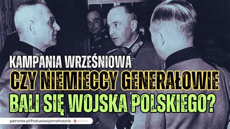 Kampania Wrześniowa 1939 Czy niemieccy generałowie bali się Wojska