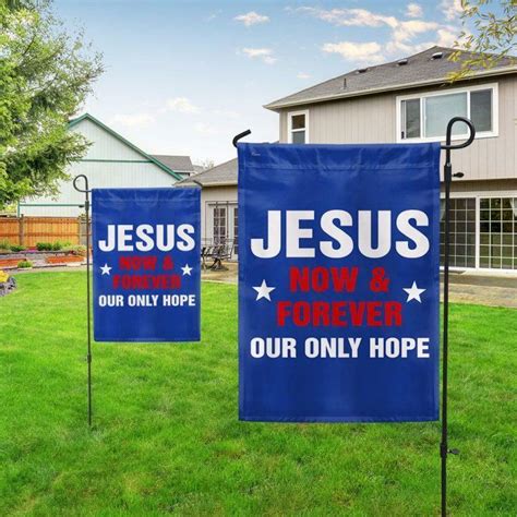 Jesus Now Forever Our Only Hope Flag Christian Flag Outdoor