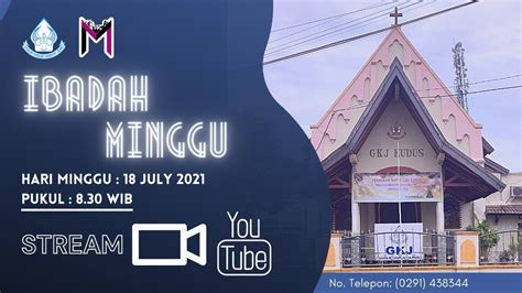 LIVE STREAMING IBADAH 18 JULI 2021 YouTube