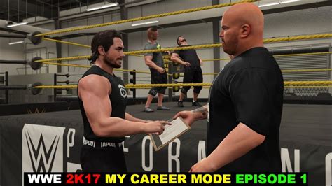 Wwe 2k17 My Career Mode Ep 1 From Rookie To Wwe Superstar Journey